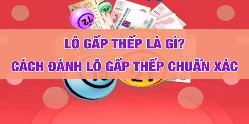 Cách Đánh Lô Gấp Thếp