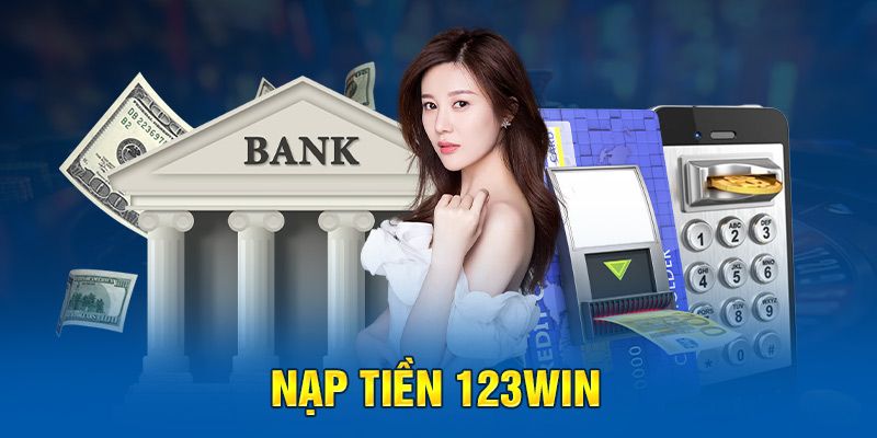 Nạp Tiền 123WIN